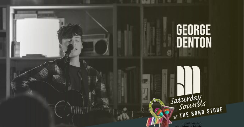 SATURDAY SOUNDS | George Denton, Saturday 5th September 2026, 2pm