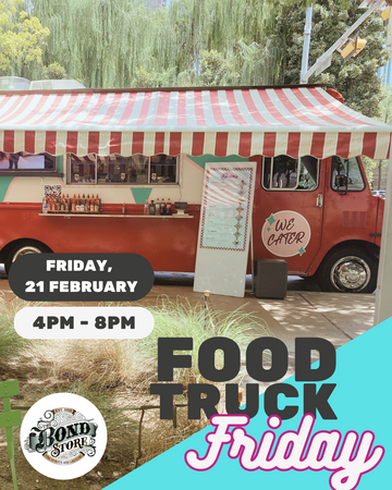 Food Truck Friday At The Bond Store - Friday 21st February 2025, 4-8pm