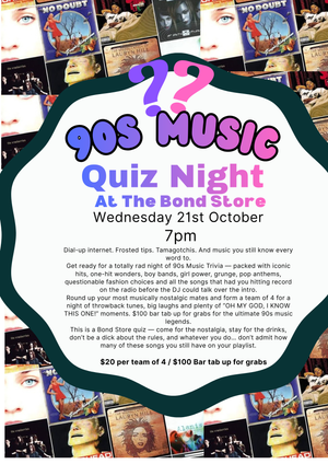 90s Music Bond Store Quiz - Wednesday 21st October, 7pm
