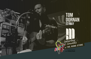 Saturday Sounds - Tom Dornan